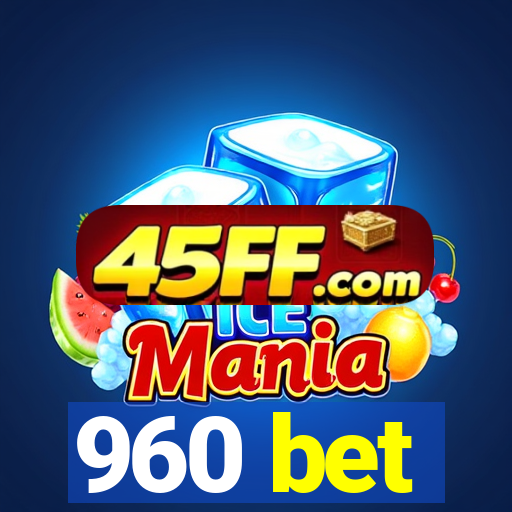 960 bet